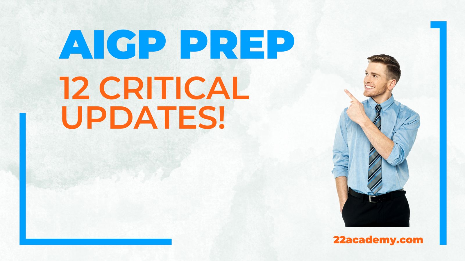 12 Critical Updates for Your AIGP Certification